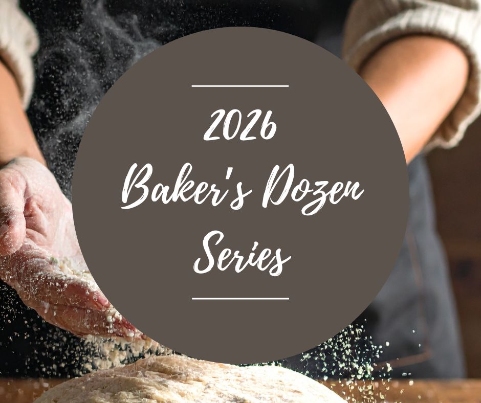 2026 Baker's Dozen Baking Series, 1pm-5:30pm (Starting February)