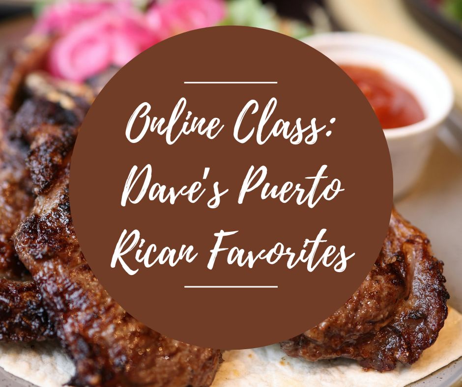 Tues, Oct 27: FREE Online Dave's Puerto Rican Favorites, 6pm-7pm (MDT)