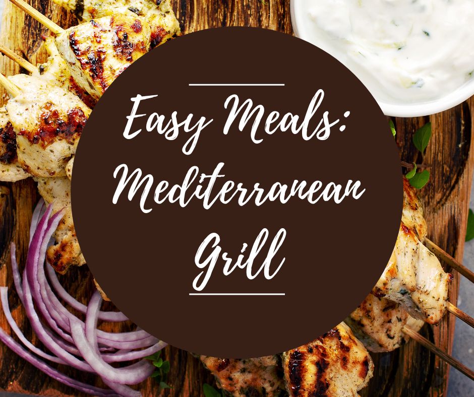 Weds, July 16: Easy Meals: Mediterranean Grill, 6pm-8:30pm