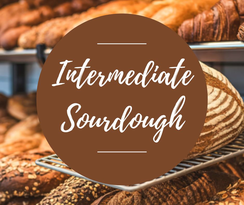 Sat, April 11: Intermediate Sourdough, 1pm-8pm