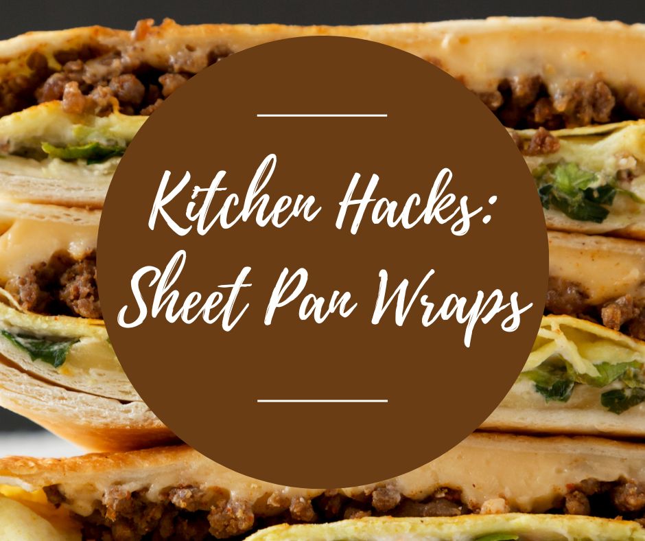 Thurs, Feb 12: Weeknight Hacks: Sheet Pan Wraps, 6pm-8:30pm
