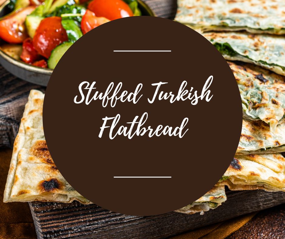Sat, June 7, 10:30am-1pm: Stuffed Turkish Flatbread 4-Ways
