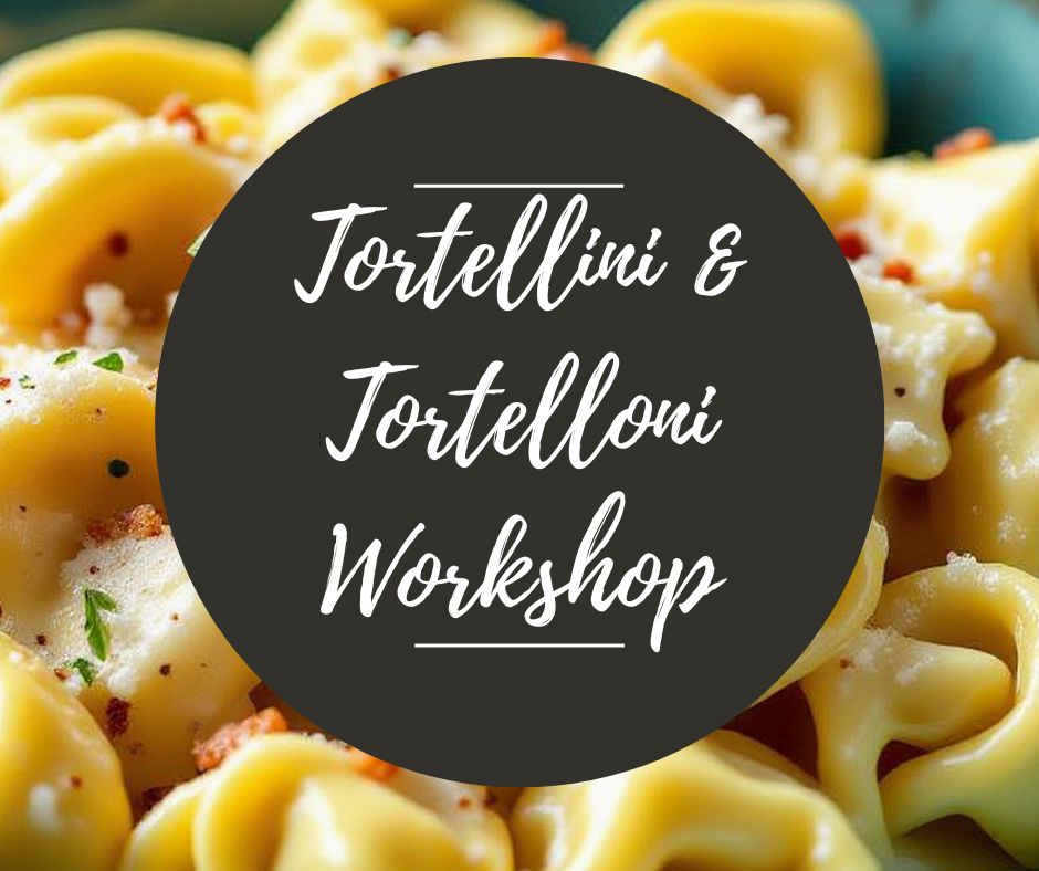 Fri, April 24: Tortellini & Tortelloni Workshop, 5pm-8:30pm