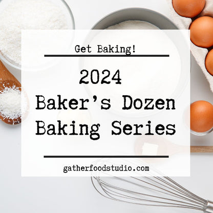 2024: Baker's Dozen Baking Series