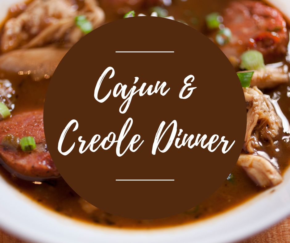 Sat, Feb 8: Cajun & Creole Dinner