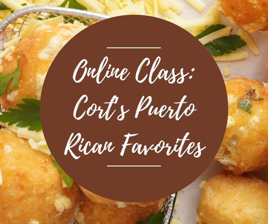 Weds, Oct 28: FREE Online Cort's Puerto Rican Favorites, 6pm-7:30pm (MDT)