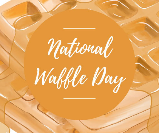 Sun, Aug 24: National Waffle Day, 2pm-5:30pm