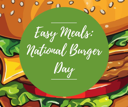 Weds, Aug 27: Easy Meals: National Burger Day, 6pm-8:30pm