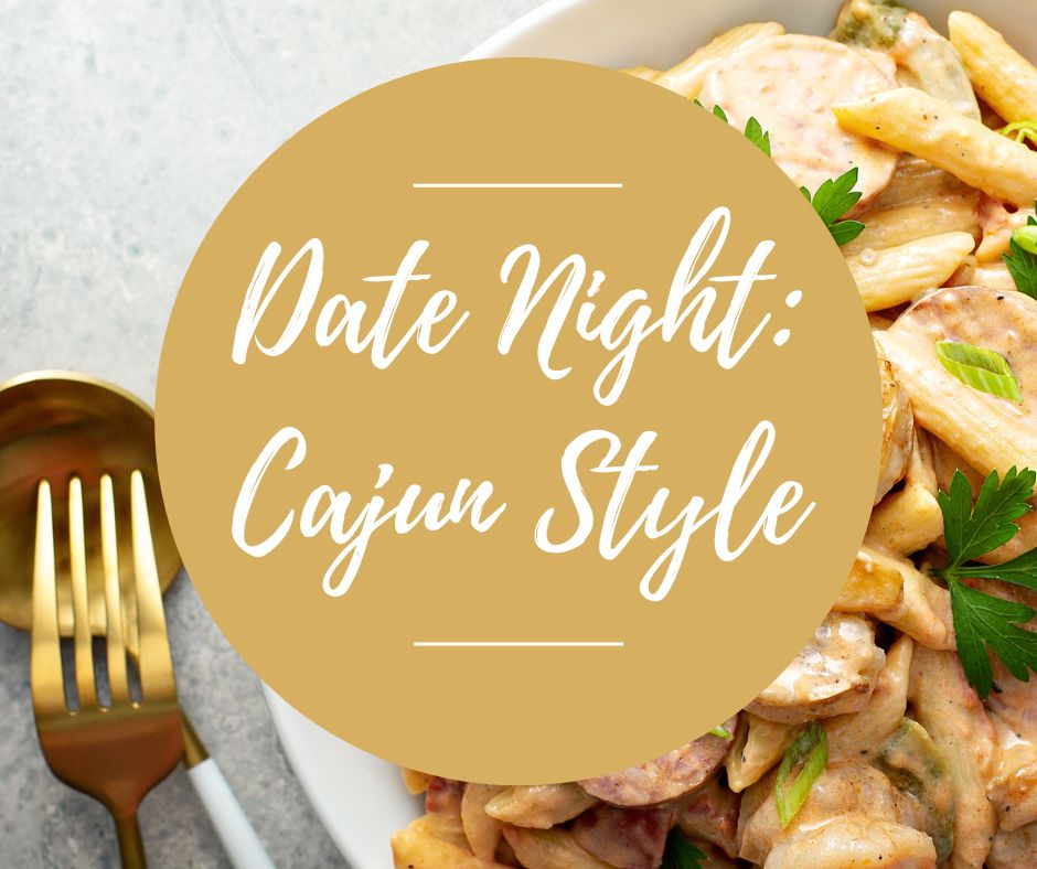 Fri, Feb 20: Date Night: Cajun Style, 5pm-8:30pm