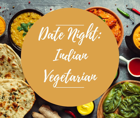 Fri, Dec 20: Date Night: Indian Vegetarian