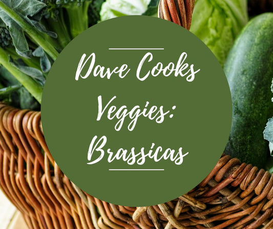 Weds, March 18: Dave Cooks Veggies: Brassicas, 6-8:30pm
