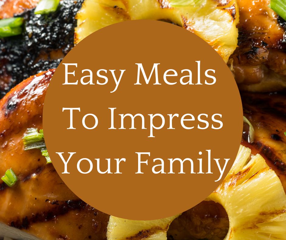 Weds, Aug 21: Easy Meals To Impress Your Family (NEW RECIPES!)