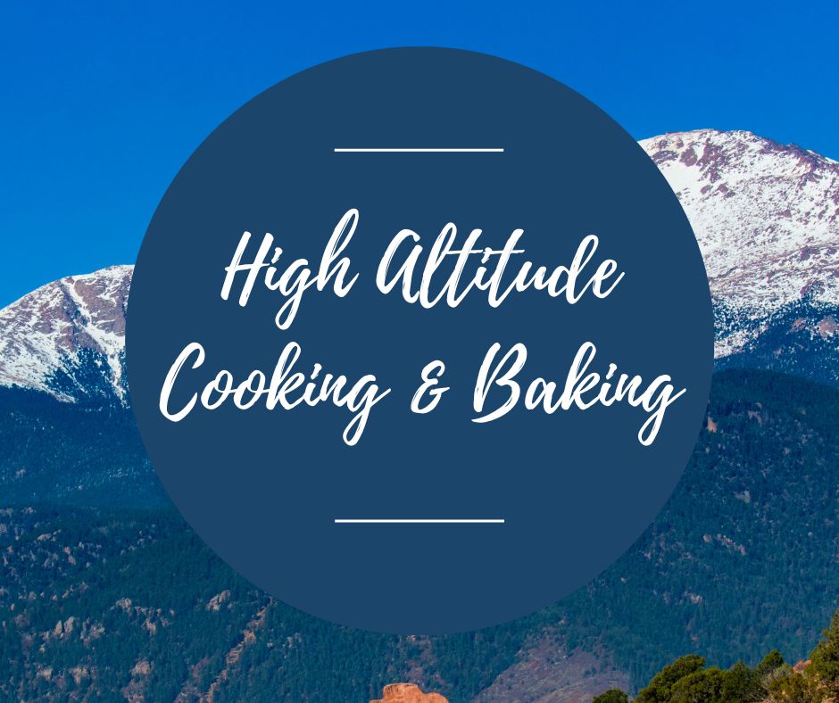 Thurs, Jan 15: High Altitude Cooking & Baking, 11am-1:30pm