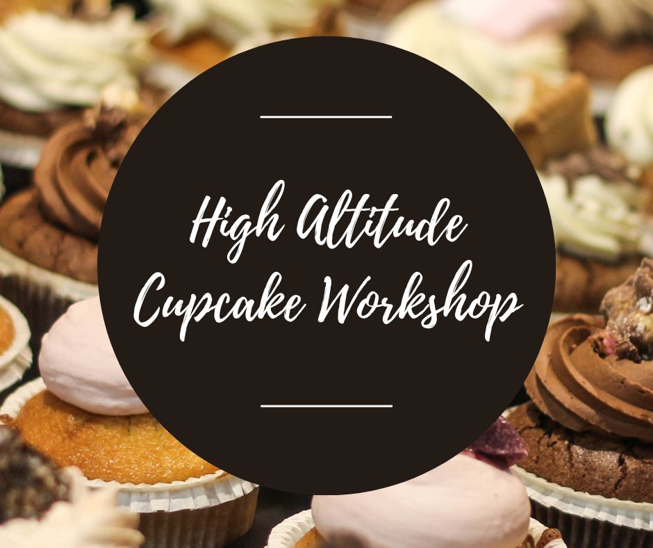Sat, May 2: High Altitude Cupcake Workshop, 1pm-5pm