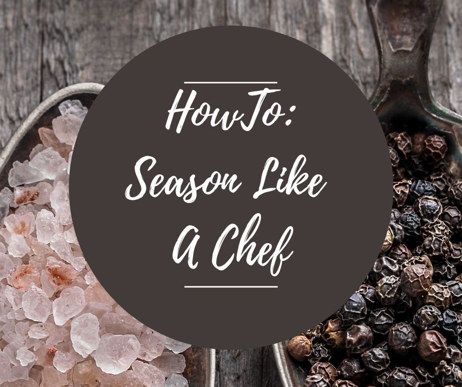 Thurs, Feb 26: How To: Season Like A Chef, 6pm-8:30pm