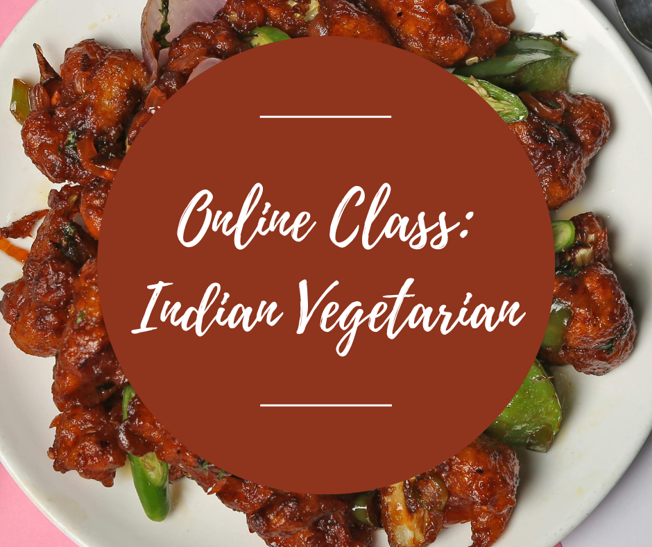Thurs, Oct 29: FREE Online Indian Vegetarian, 6pm-7:30pm (MDT)
