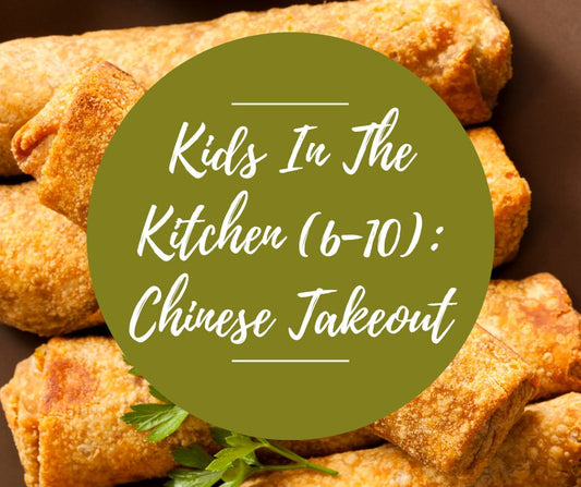 Sat, April 18: Kids In The Kitchen (6-10): Chinese Take Out, 10am-12pm