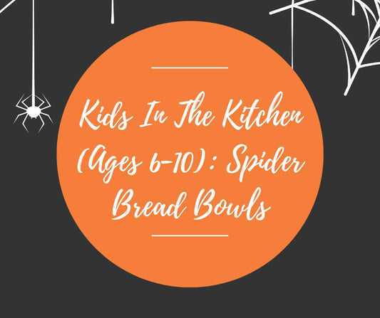 Sat, Oct 25: Kids In The Kitchen (6-10): Spider Bread Bowls, 10am-12pm