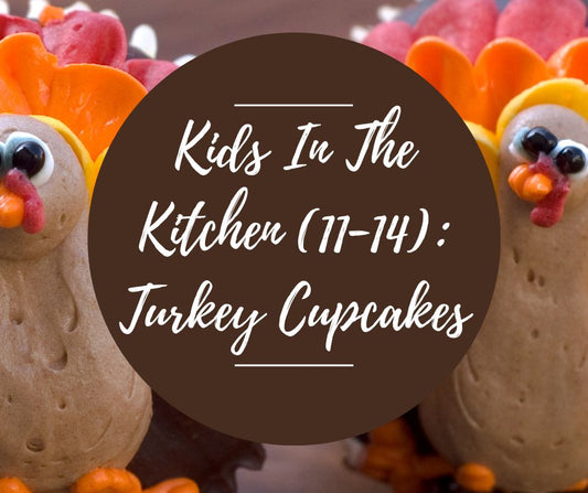 Weds, Nov 26: Kids In The Kitchen (11-14): Turkey Cupcakes, 10am-12:30pm