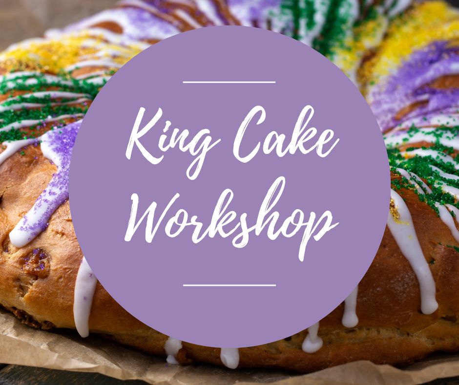 Sun, Feb 8: King Cake Workshop, 1pm-5pm