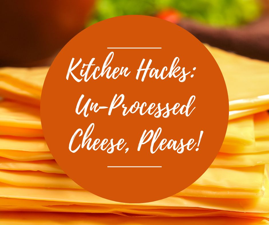 Thurs, April 2: Kitchen Hacks: Un-Processed Cheese Please, 6pm-8:30pm