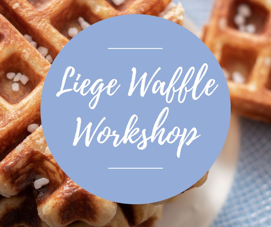 Sat, June 20: Liege Waffle Workshop, 2pm-5:30pm
