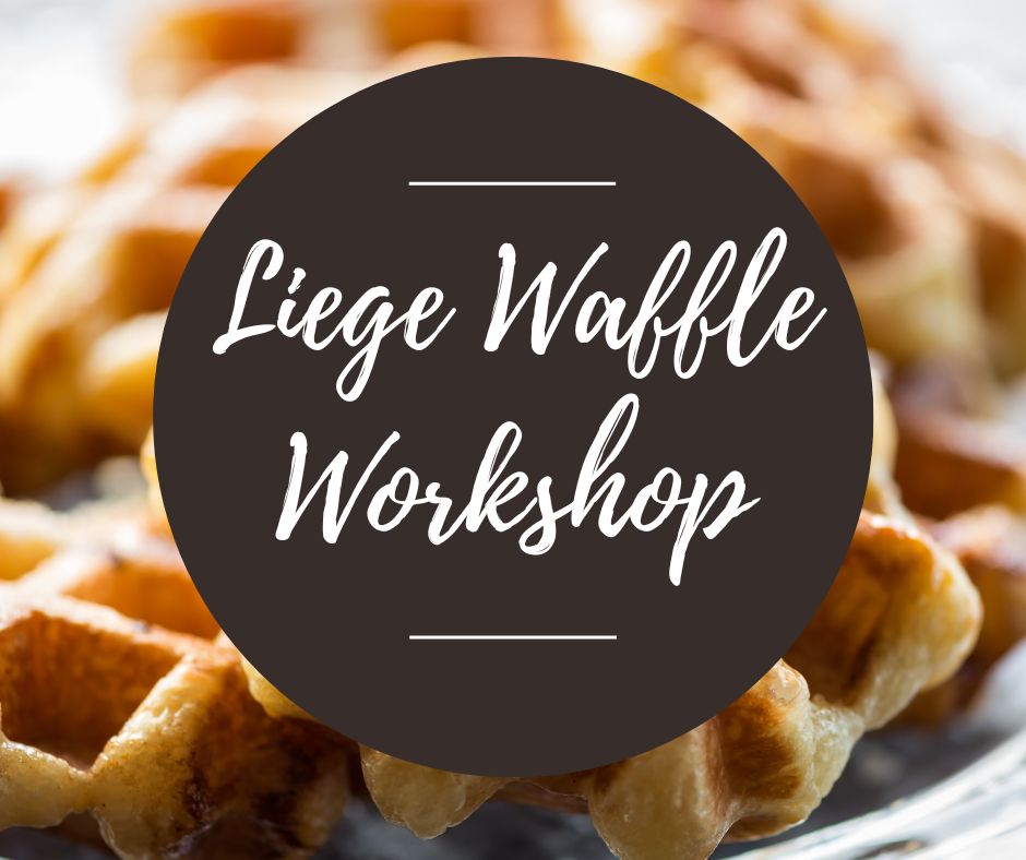 Sun, April 13: Liege Waffle Workshop, 2pm-5pm