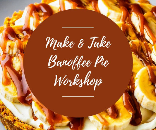 Tues, May 5: Make & Take Banoffee Pie, 6pm-8:30pm