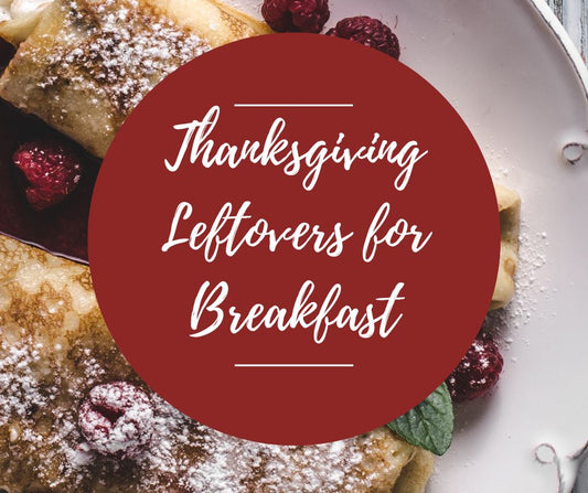 Fri, Nov 28: Thanksgiving Leftovers For Breakfast, 11am-2:30pm