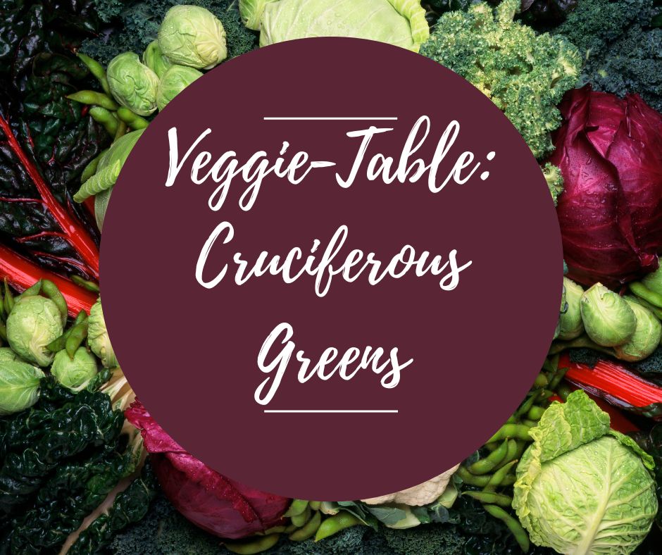 Thurs, Feb 27: Veggie Table: Cruciferous Greens